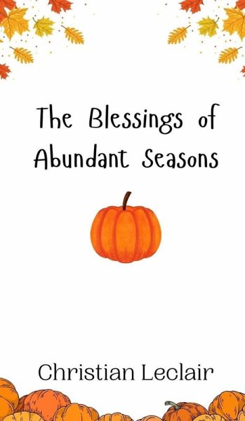 The Blessings of Abundant Seasons The Blessings of Abundant Seasons