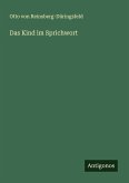 Das Kind im Sprichwort Das Kind im Sprichwort