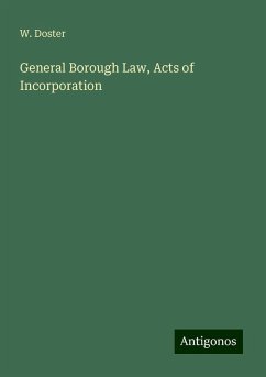 General Borough Law, Acts of Incorporation - Doster, W.