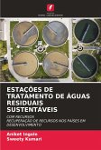 ESTAÇÕES DE TRATAMENTO DE ÁGUAS RESIDUAIS SUSTENTÁVEIS ESTAÇÕES DE TRATAMENTO DE ÁGUAS RESIDUAIS SUSTENTÁVEIS