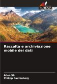 Raccolta e archiviazione mobile dei dati