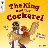 Oxford Reading Tree Traditional Tales: Level 8: The King and the Cockerel Oxford Reading Tree Traditional Tales: Level 8: The King and the Cockerel