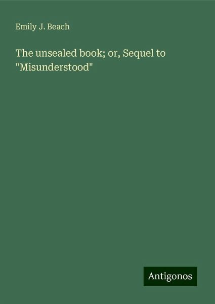 The unsealed book; or, Sequel to 