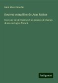 Oeuvres complètes de Jean Racine Oeuvres complètes de Jean Racine