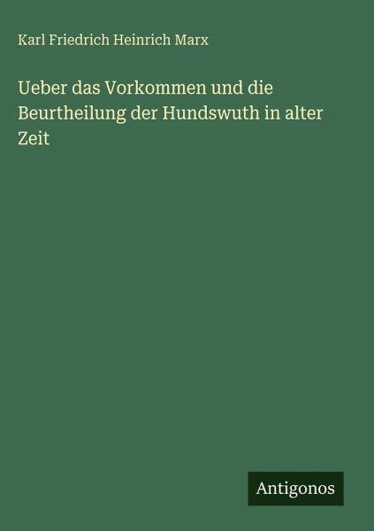 Ueber das Vorkommen und die Beurtheilung der Hundswuth in alter Zeit