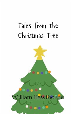 Tales from the Christmas Tree - Hawthorne, William