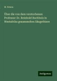 Über die von dem verstorbenen Professor Dr. Reinhold Buchbolz in Westafrika gesammelten Säugethiere