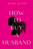 How to Buy a Husband How to Buy a Husband