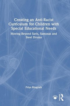 Creating an Anti-Racist Curriculum for Children with Special Educational Needs - Bhagrath, Priya