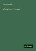 A Treatise on Pharmacy A Treatise on Pharmacy