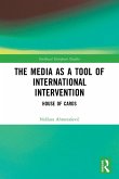 The Media as a Tool of International Intervention The Media as a Tool of International Intervention