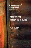 Knowing What It Is Like Knowing What It Is Like