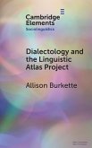 Dialectology and the Linguistic Atlas Project Dialectology and the Linguistic Atlas Project