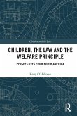 Children, the Law and the Welfare Principle Children, the Law and the Welfare Principle