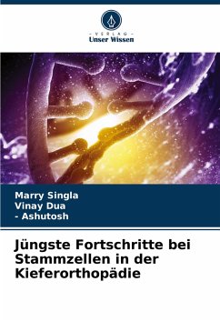 Cover Jüngste Fortschritte bei Stammzellen in der Kieferorthopädie