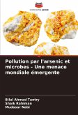 Pollution par l'arsenic et microbes - Une menace mondiale émergente