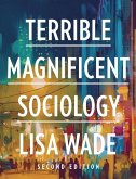 Terrible Magnificent Sociology