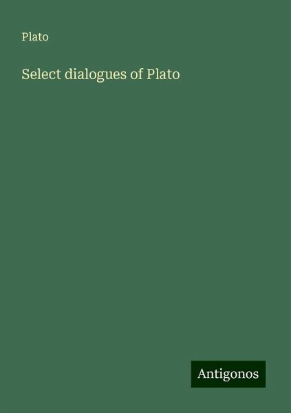 Select dialogues of Plato