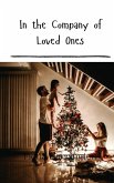 In the Company of Loved Ones In the Company of Loved Ones