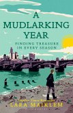 A Mudlarking Year A Mudlarking Year