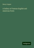 A Gallery of Famous English and American Poets A Gallery of Famous English and American Poets