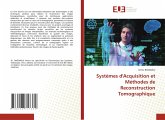 Systèmes d'Acquisition et Méthodes de Reconstruction Tomographique Systèmes d'Acquisition et Méthodes de Reconstruction Tomographique