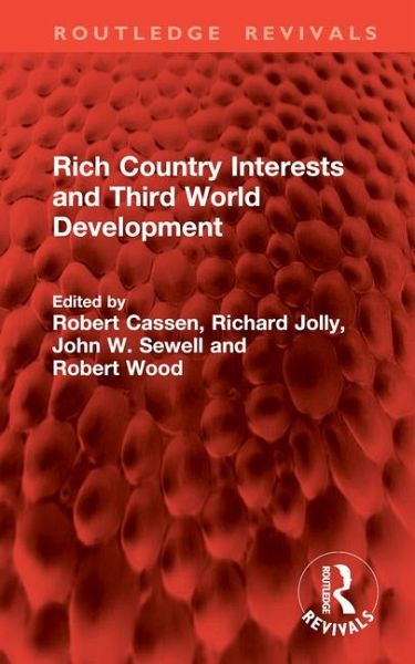 Rich Country Interests and Third World Development Rich Country Interests and Third World Development