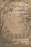 After London; or Wild England After London; or Wild England