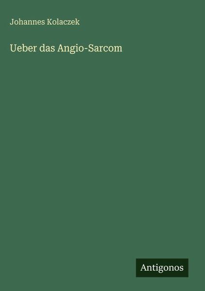 Ueber das Angio-Sarcom