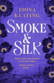 Smoke and Silk Smoke and Silk