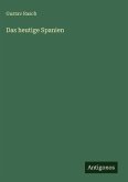 Das heutige Spanien