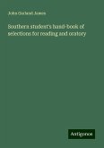 Southern student's hand-book of selections for reading and oratory Southern student's hand-book of selections for reading and oratory