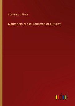 Cover Noureddin or the Talisman of Futurity