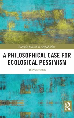 Cover A Philosophical Case for Ecological Pessimism