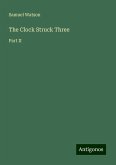 The Clock Struck Three The Clock Struck Three