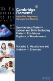 Spontaneous Preterm Labour and Birth (Including Preterm Pre-labour Rupture of Membranes) Spontaneous Preterm Labour and Birth (Including Preterm Pre-labour Rupture of Membranes)