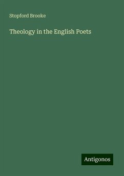 Theology in the English Poets - Brooke, Stopford