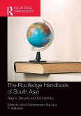 The Routledge Handbook of South Asia The Routledge Handbook of South Asia