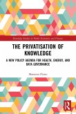 The Privatisation of Knowledge The Privatisation of Knowledge