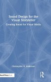 Sound Design for the Visual Storyteller Sound Design for the Visual Storyteller
