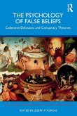 The Psychology of False Beliefs The Psychology of False Beliefs