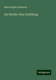 Der Rechte: Eine Erzählung