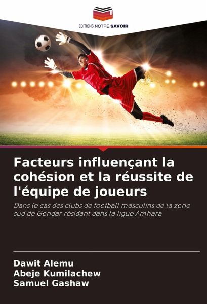 Facteurs influençant la cohésion et la réussite de l'équipe de joueurs