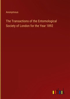 The Transactions of the Entomological Society of London for the Year 1892