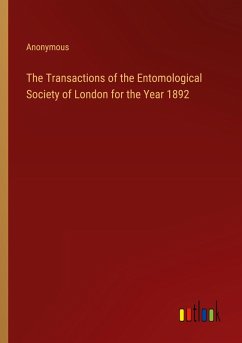 The Transactions of the Entomological Society of London for the Year 1892