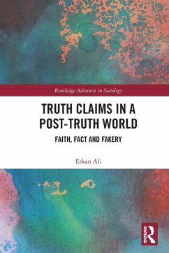 Truth Claims in a Post-Truth World - Ali, Erkan