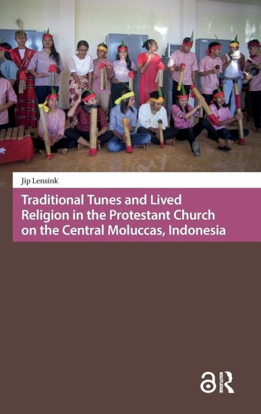 Traditional Tunes and Lived Religion in the Protestant Church on the Central Moluccas, Indonesia