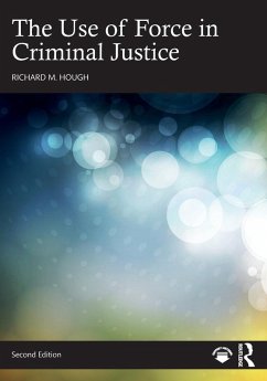 Cover The Use of Force in Criminal Justice