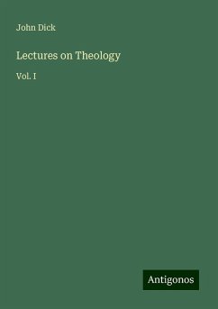 Lectures on Theology - Dick, John