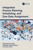 Integrated Process Planning, Scheduling, and Due-Date Assignment Integrated Process Planning, Scheduling, and Due-Date Assignment